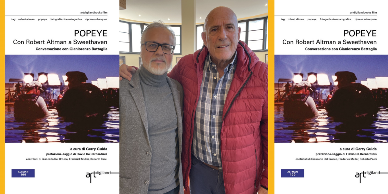 E’ uscito il libro “Popeye, con Robert Altman a Sweethaven, conversazione con Gianlorenzo Battaglia”