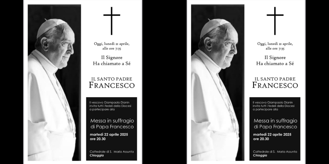 Chioggia (Venezia). Messa in suffragio di Papa Francesco. Martedì 22 aprile 2025