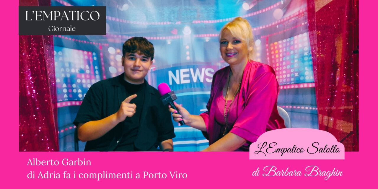 L’Empatico Salotto. Porto Viro (Rovigo). Alberto Garbin, di Adria, fa i complimenti a Porto Viro a “Sa ghe in Piasa al Marti?”