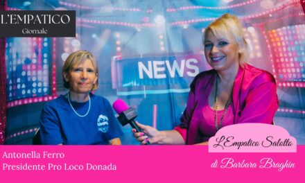 L’Empatico Salotto. Porto Viro (Rovigo). Antonella Ferro, presidente Pro Loco Donada a “Sa ghe in Piasa al Marti?”