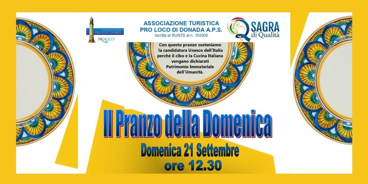 Porto Viro. Associazione Turistica Pro Loco di Donada APS con il Patrocinio del Comune. Evento: “Il pranzo della domenica” il 21 Settembre 2025 ore 12.30